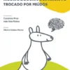 Neurodesenvolvimento Trocado por Miúdos