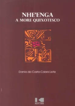 Nhe´enga - A More Quixotesco