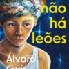 No Brasil Não Há Leões
