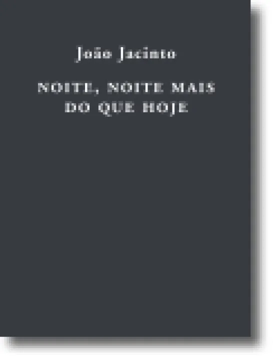 Noite, Noite Mais do que Hoje