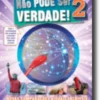 Não Pode Ser Verdade! - 2