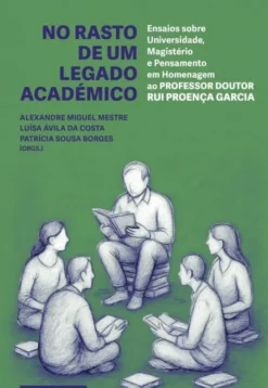 No Rasto de um Legado Académico