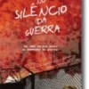 No Silêncio da Guerra