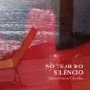 No Tear do Silêncio
