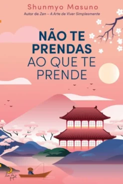 Não te Prendas ao que te Prende