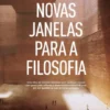 Novas Janelas para a Filosofia