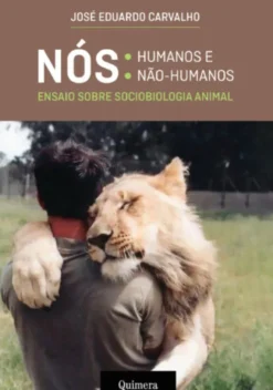 Nós: Humanos e Não Humanos