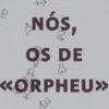 Nós, os de Orpheu