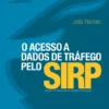 O Acesso a Dados de Tráfego pelo Sistema de Informações da República Portuguesa