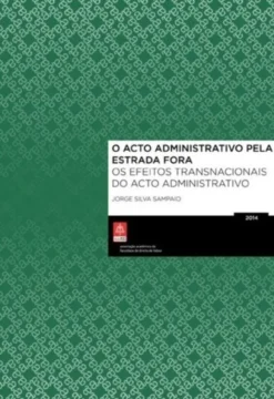 O Acto Administrativo pela Estrada Fora
