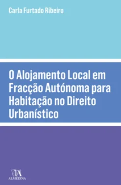 O Alojamento Local em Fracção Autónoma para Habitação no Direito Urbanístico