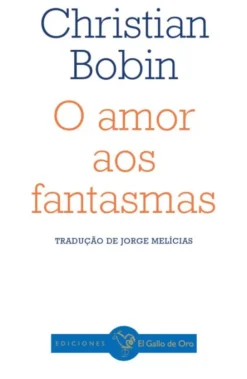 O Amor aos Fantasmas