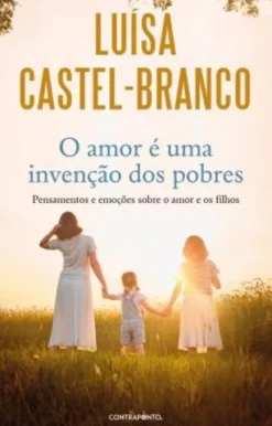 O Amor é uma Invenção dos Pobres