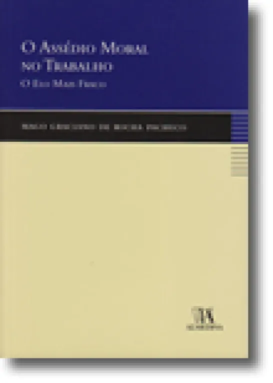 O Assédio Moral no Trabalho - O Elo Mais Fraco