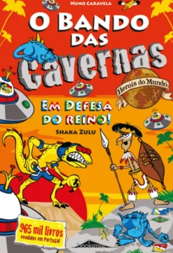 O Bando das Cavernas 11 - Heróis do Mundo - Em Defesa do Reino!