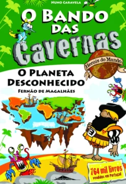 O Bando das Cavernas 8 - Heróis do Mundo - O Planeta Desconhecido!