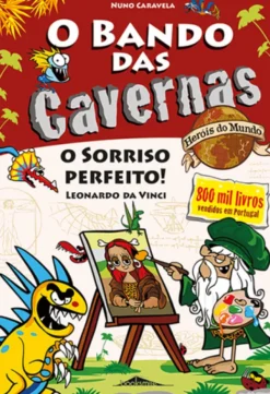 O Bando das Cavernas 9 - Heróis do Mundo - O Sorriso Perfeito!