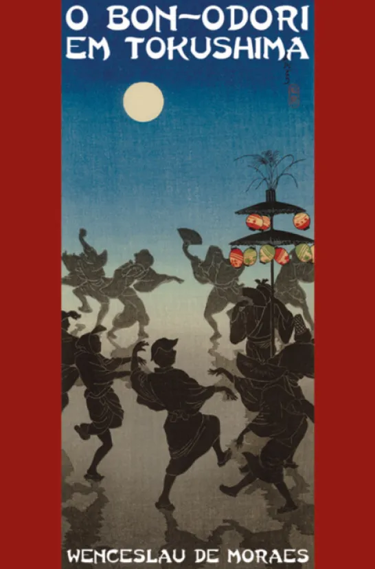 O Bon-Odori em Tokushima - Caderno de Impressões Íntimas