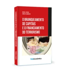 O Branqueamento de Capitais e o Financiamento do Terrorismo
