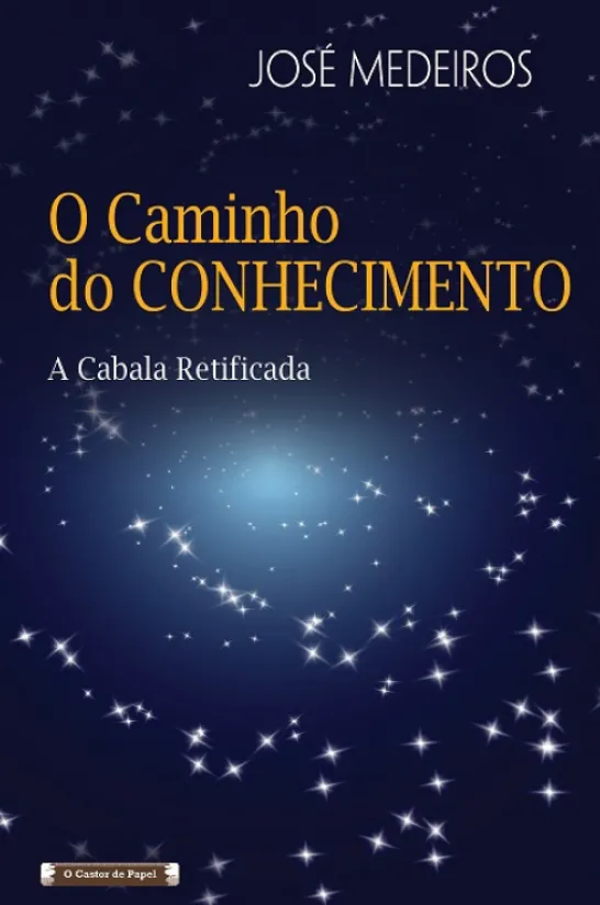 O Caminho do Conhecimento - A Cabala retificada