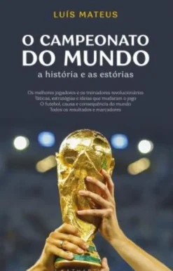 O Campeonato do Mundo: A História e as Estórias