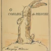 O Coelho de Peluche - ou Como os Brinquedos se Tornam Verdadeiros