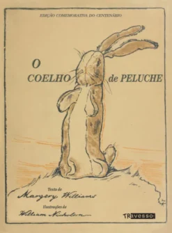 O Coelho de Peluche - ou Como os Brinquedos se Tornam Verdadeiros
