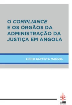 O Compliance e os Orgãos da Administração da Justiça em Angola