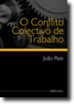 O Conflito Colectivo de Trabalho