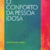 O Conforto da Pessoa Idosa