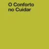 O Conforto no Cuidar