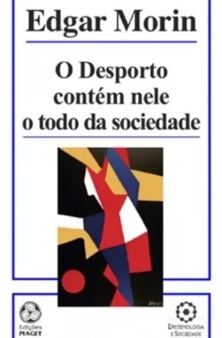 O Desporto Contém nele o Todo da Sociedade