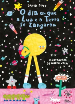O Dia em que a Lua e a Terra se Zangaram