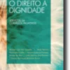 O Direito à Dignidade: serviços de cuidados paliativos