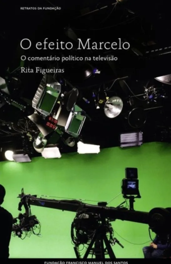 O Efeito Marcelo - O Comentário Político na Televisão