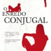 O Enredo Conjugal