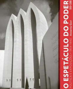O Espetáculo do Poder - Política e Exposições, 1934-1940