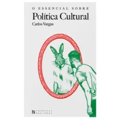 O Essencial Sobre Política Cultural