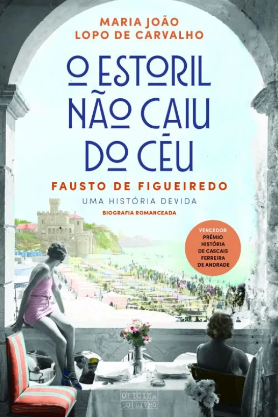 O Estoril Não Caiu do Céu - Fausto de Figueiredo - Uma História Devida