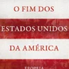 O Fim dos Estados Unidos da América - Epopeia