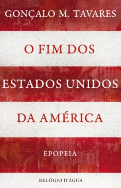 O Fim dos Estados Unidos da América - Epopeia