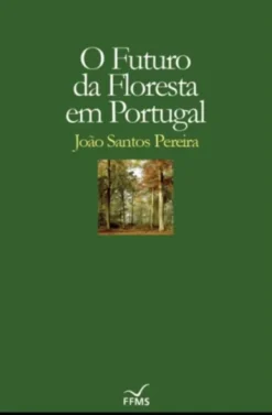 O Futuro da Floresta em Portugal