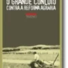 O Grande Concluio Contra a Reforma Agrária
