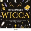 O Guia Fácil de Wicca