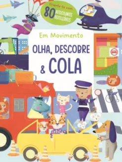 Olha, Descobre & Cola - Em Movimento