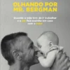 Olhando por Mr. Bergman