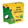 Olha! Sou Um Dinossauro!