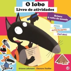 O Lobo - Livro de Atividades: Brinca à Volta do Mundo