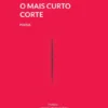 O Mais Curto Corte