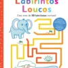 O Meu Livro de Desafios - Labirintos Loucos